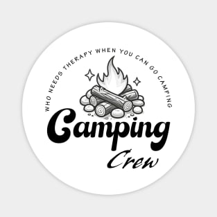 Camping crew, Who needs therapy when you can go camping. Funny Camping design for bright colors. Magnet